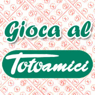 Iscriviti e partecipa al “Totoamici”